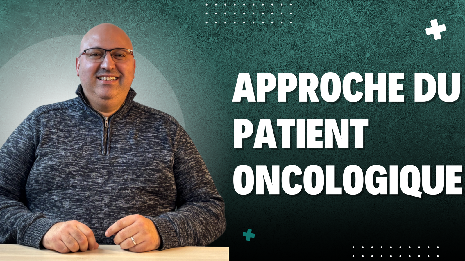Approche du patient en oncologie de première ligne